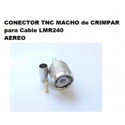 CONECTOR TNC MACHO LMR240 RECTO CRIMPAR