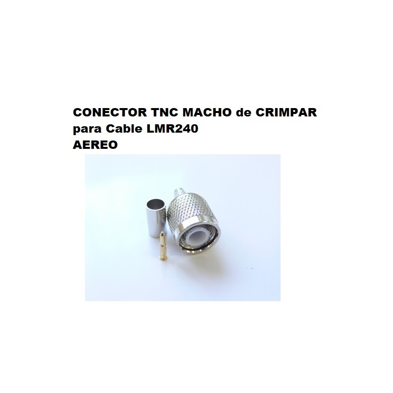 CONECTOR TNC MACHO LMR240 RECTO CRIMPAR