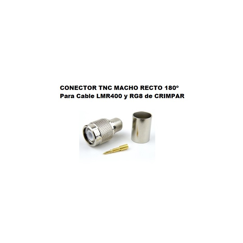 CONECTOR TNC MACHO LMR400 RG8 RECTOCRIMP
