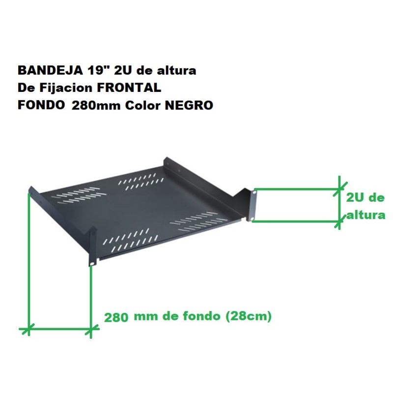 BANDEJA 19" 2U FRONTAL FONDO 280mm NEGRA