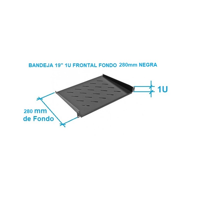 BANDEJA 19" 1U FRONTAL FONDO 280mm NEGRA